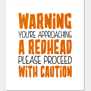 Warning You're Approaching a Redhead Posters and Art